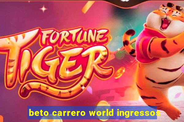 beto carrero world ingressos